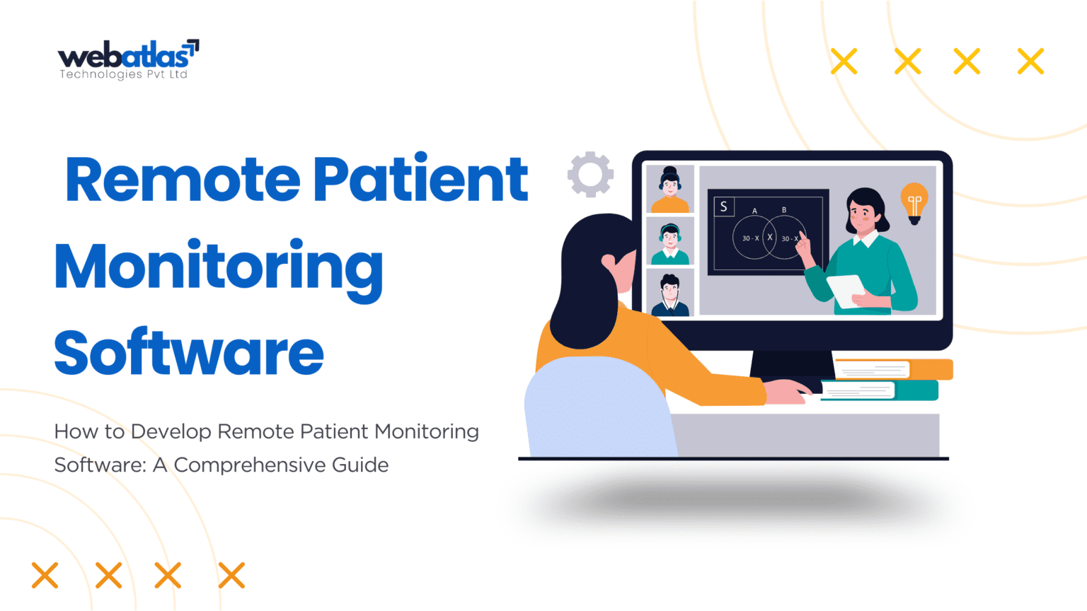How to Develop Remote Patient Monitoring Software: A Comprehensive ...