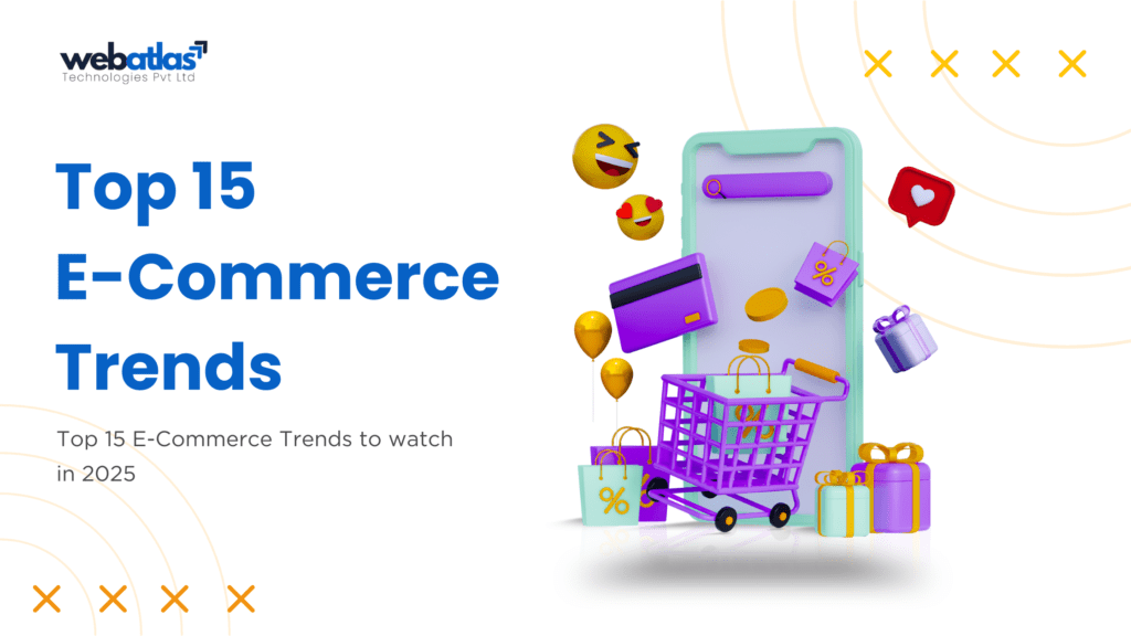 Top 15 E-Commerce Trends to Watch in 2025: The Future of Online ...
